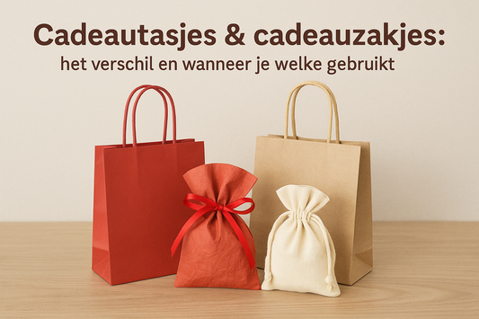 Cadeautasjes & cadeauzakjes: het verschil en wanneer je welke gebruikt